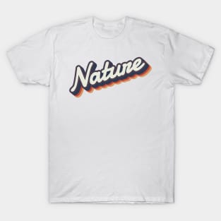 70S RETRO  vintage QUOTE LETTERING text base NATURE T-Shirt